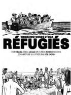 Couverture du livre « Réfugiés : trois histoires de réfugiés » de Melisa Ozkul et Robin Phildius et Jonas De Clerck aux éditions La Joie De Lire