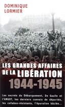 Couverture du livre « Les grandes affaires de la Libération 1944-1945 » de Dominique Lormier aux éditions Mon Poche