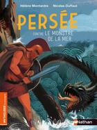Couverture du livre « Persée contre le monstre de la mer » de Helene Montardre et Nicolas Duffaut aux éditions Nathan