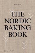 Couverture du livre « The nordic baking book » de Magnus Nilsson aux éditions Phaidon Press