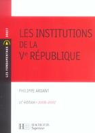 Couverture du livre « Les Institutions De La Ve Republique » de Ardant aux éditions Hachette Education