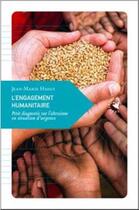 Couverture du livre « L'engagement humanitaire ; petit diagnostic sur l altruisme en situation d'urgence » de Jean-Marie Haegy aux éditions Transboreal