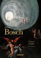 Couverture du livre « Jérôme Bosch : l'oeuvre complète » de Stefan Fischer aux éditions Taschen