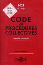 Couverture du livre « Code des procédures collectives (édition 2021) » de Alain Lienhard et Pascal Pisoni aux éditions Dalloz