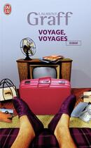 Couverture du livre « Voyage, voyages » de Laurent Graff aux éditions J'ai Lu