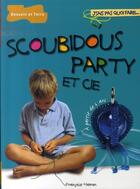 Couverture du livre « Scoubidous party et cie » de Francoise Hamon aux éditions Dessain Et Tolra