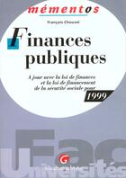 Couverture du livre « Finances publiques 1999 » de Francois Chouvel aux éditions Gualino