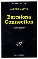Couverture du livre « Barcelona connection » de Andreu Martin aux éditions Gallimard