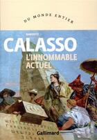 Couverture du livre « L'innommable actuel » de Roberto Calasso aux éditions Gallimard