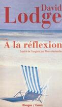 Couverture du livre « A la reflexion » de David Lodge aux éditions Rivages