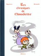 Couverture du livre « Les chroniques de Claudette ; INTEGRALE T.1 A T.3 » de Jorge Aguirre et Rafael Rosado aux éditions Akileos