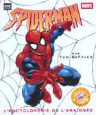 Couverture du livre « Spider-Man ; l'encyclopédie de l'araignée » de Tom Defalco aux éditions Semic