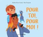 Couverture du livre « Pour toi, pour moi ! » de Nadine Brun-Cosme et Elsa Fouquier aux éditions Pere Castor