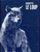 Couverture du livre « Le loup » de Jean-Marc Rochette aux éditions Casterman