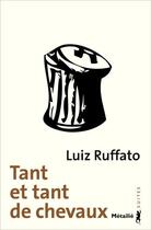 Couverture du livre « Tant et tant de chevaux » de Luiz Ruffato aux éditions Metailie
