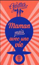 Couverture du livre « Maman mais avec une vie » de Les Ginettes aux éditions J'ai Lu