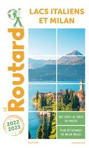Couverture du livre « Guide du Routard ; lacs italiens et Milan (édition 2022/2023) » de Collectif Hachette aux éditions Hachette Tourisme