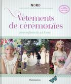 Couverture du livre « Vêtements de cérémonies pour enfants de 2 à 8 ans » de Claire Lefort aux éditions Flammarion