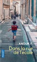 Couverture du livre « Dans la rue de l'école » de Anouk F. aux éditions Pocket