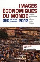 Couverture du livre « Images économiques du monde 2012 ; géoéconomie-géopolitique » de Collectif aux éditions Armand Colin