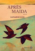 Couverture du livre « Apres Maida » de Katherine Dion aux éditions Gallmeister