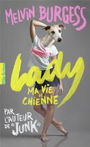Couverture du livre « Lady ; ma vie de chienne » de Melvin Burgess aux éditions Gallimard-jeunesse