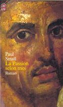 Couverture du livre « Passion selon moi (la) » de Paul Smail aux éditions J'ai Lu