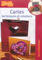 Couverture du livre « Cartes, Techniques Et Creations » de Claudia Mercadier aux éditions Dessain Et Tolra