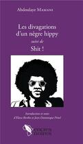 Couverture du livre « Les divagations d'un nègre hippy ; shit ! » de Abdoulaye Mamani aux éditions L'harmattan