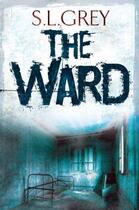 Couverture du livre « The Ward » de Grey S L aux éditions Atlantic Books Digital