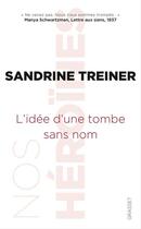 Couverture du livre « L'idée d'une tombe sans nom » de Sandrine Treiner aux éditions Grasset