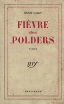 Couverture du livre « Fievre des polders » de Henri Calet aux éditions Gallimard