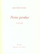 Couverture du livre « Peine perdue » de Jean-Paul Curnier aux éditions Farrago