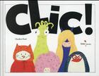 Couverture du livre « Clic ! » de Claudine Morel aux éditions Didier Jeunesse