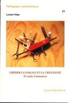 Couverture du livre « Libérer la parole et la créativit » de Daniel Frederick aux éditions Lumen Vitae