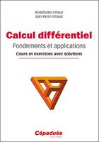 Couverture du livre « Calcul différentiel ; fondements et applications » de Abdelkader Intissar et Jean-Karim Intissar aux éditions Cepadues