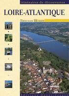 Couverture du livre « Loire-atlantique » de Nelson Cazeils aux éditions Ouest France