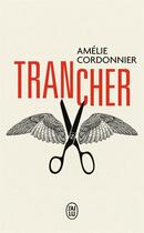 Couverture du livre « Trancher » de Amelie Cordonnier aux éditions J'ai Lu