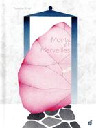 Couverture du livre « Monts et merveilles » de Juliette Binet aux éditions Rouergue