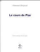 Couverture du livre « Le cours de Pise » de Emmanuel Hocquard aux éditions P.o.l