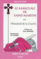 Couverture du livre « Le manteau de saint martin ou l'étendard de la charité » de Remi Fontaine aux éditions Elor