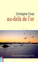 Couverture du livre « Au-delà de l'or #Carnetdevoyage #92 » de Clivaz Christophe aux éditions Arolla Biz