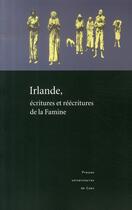 Couverture du livre « Irlande, écritures et réécritures de la famine » de Fie Cardin Bertrand aux éditions Pu De Caen