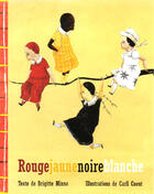 Couverture du livre « Rougejaunenoireblanche » de Cneut, Carll / Minne, Brigitte aux éditions Ecole Des Loisirs