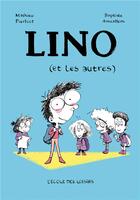 Couverture du livre « Lino (et les autres) » de Pierloot Mathieu et Baptiste Amsalem aux éditions Ecole Des Loisirs