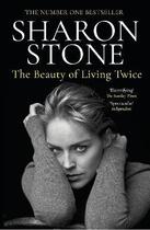 Couverture du livre « THE BEAUTY OF LIVING TWICE » de Sharon Stone aux éditions Atlantic Books