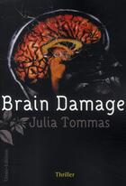 Couverture du livre « Brain damage » de Julia Tommas aux éditions Timee