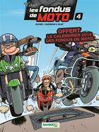 Couverture du livre « Les fondus de moto T.4 » de Christophe Cazenove et Herve Richez et Bloz aux éditions Bamboo
