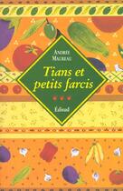 Couverture du livre « Tians et petits farcis » de Andree Maureau aux éditions Edisud