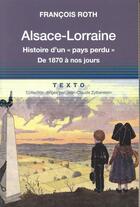 Couverture du livre « Alsace-Lorraine ; histoire d'un 